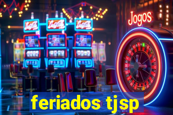 feriados tjsp